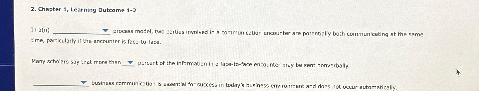  Chapter 1, Learning Outcome 1-2 In a(n)_- process model, two parties