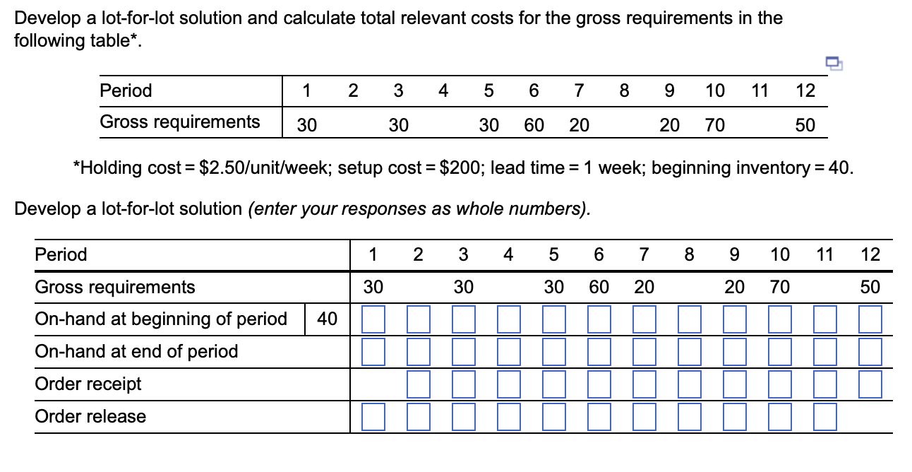  Develop a lot-for-lot solution and calculate total relevant costs for the