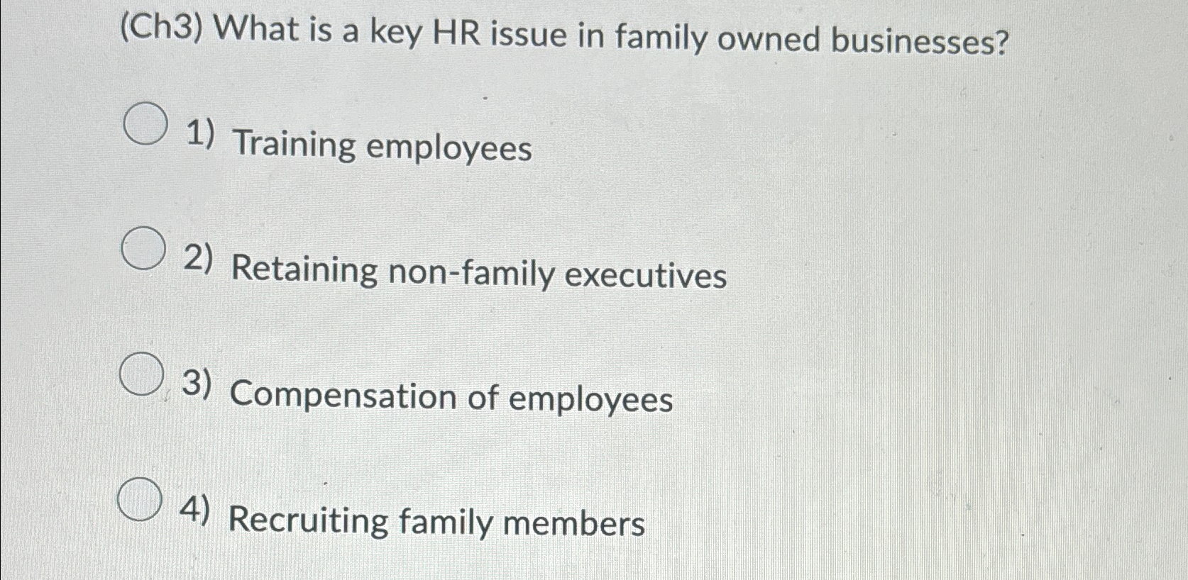  (Ch3) What is a key HR issue in family owned businesses?