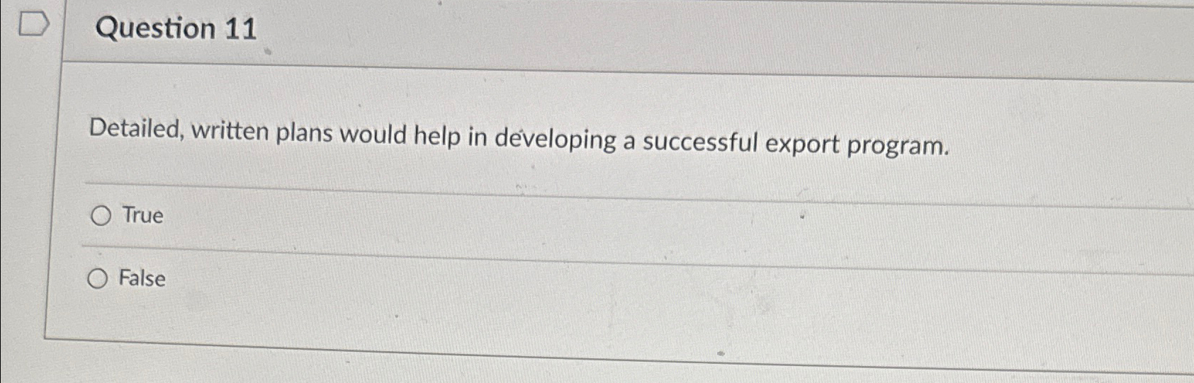  Question 11 Detailed, written plans would help in developing a successful