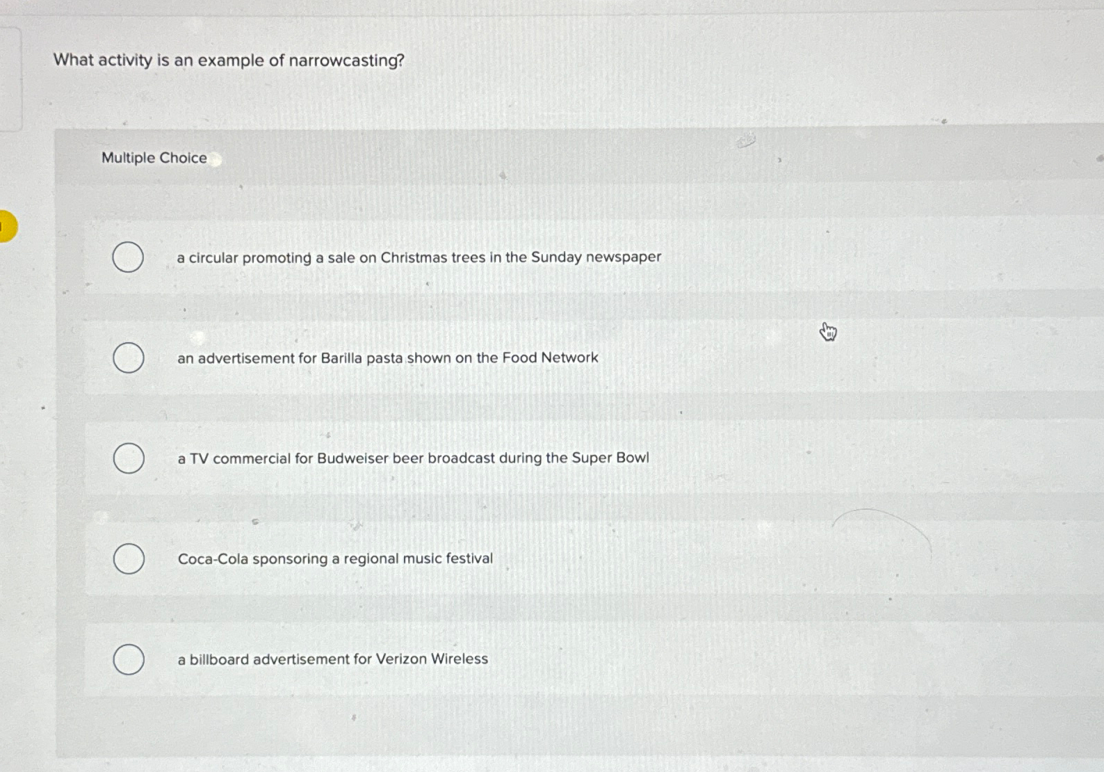  What activity is an example of narrowcasting? Multiple Choice a circular