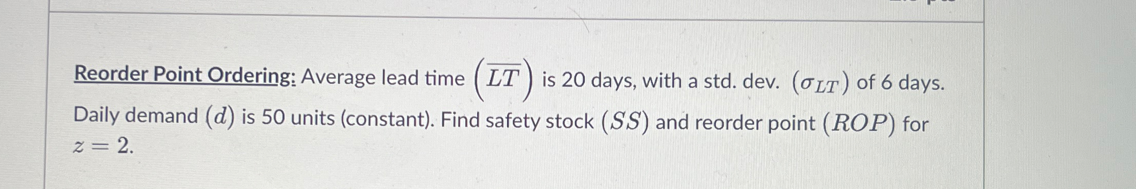  Reorder Point Ordering: Average lead time (?bar(LT)) is 20 days, with