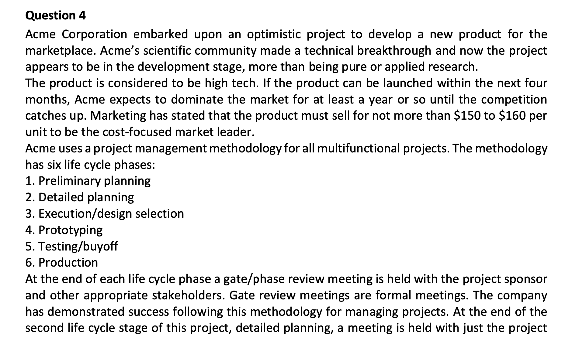 Acme Corporation embarked upon an optimistic project to develop a new