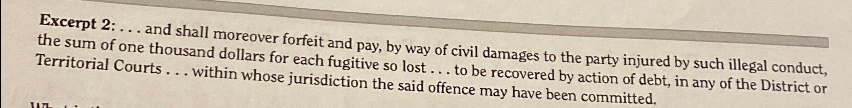  Excerpt 2: ... and shall moreover forfeit and pay, by way