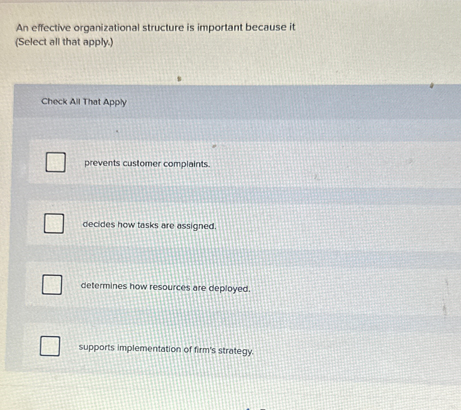  An effective organizational structure is important because it (Select all that