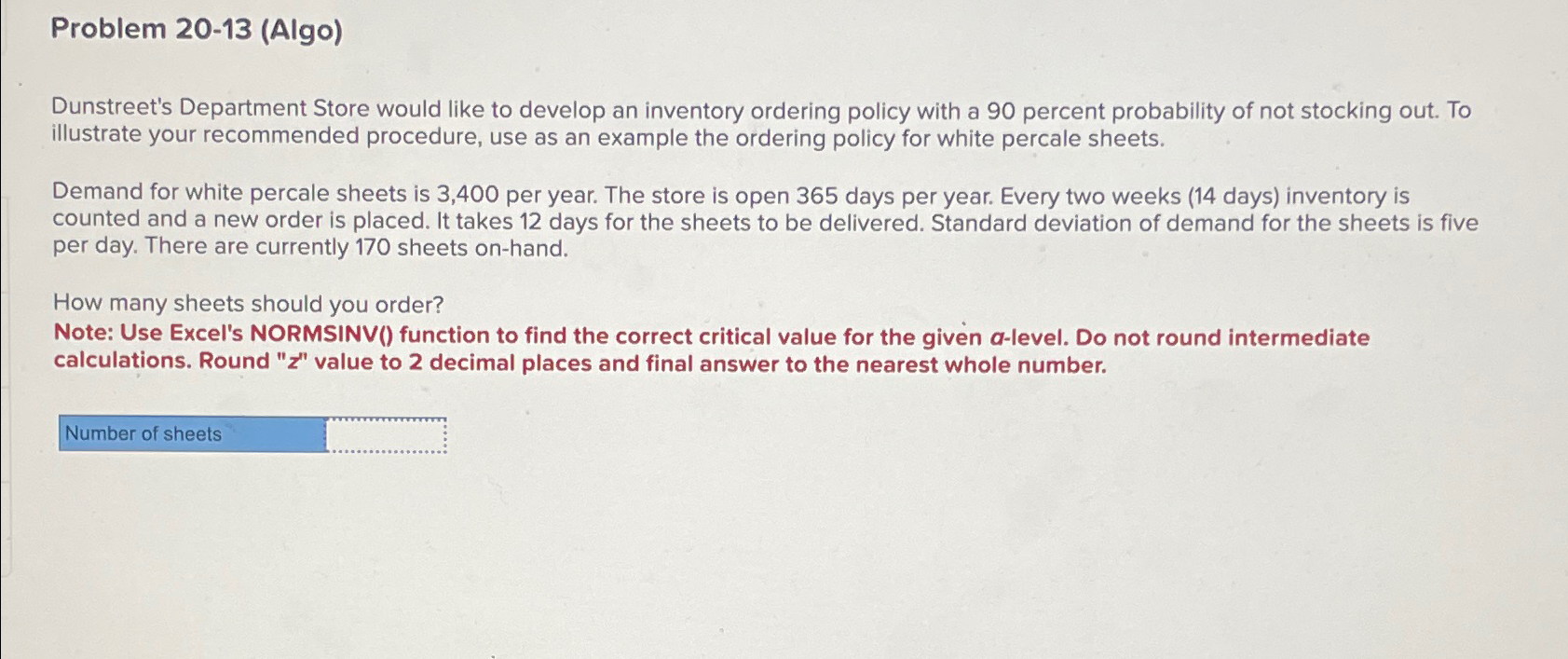  Problem 20-13(Algo) Dunstreet's Department Store would like to develop an inventory