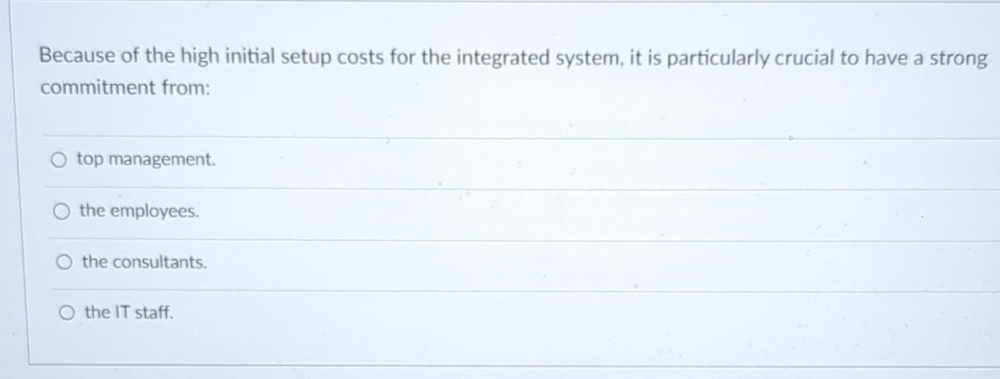  Because of the high initial setup costs for the integrated system,