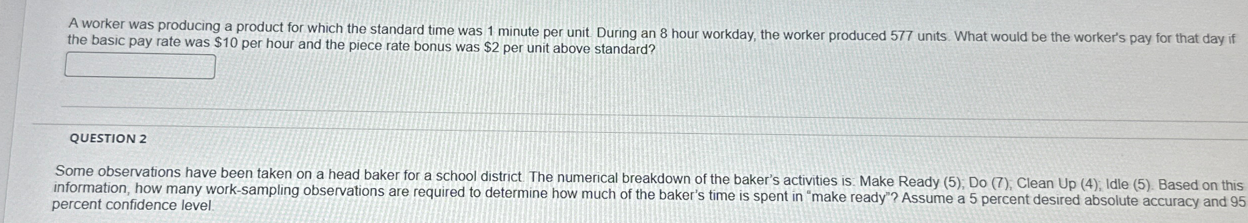  A worker was producing a product for which the standard time