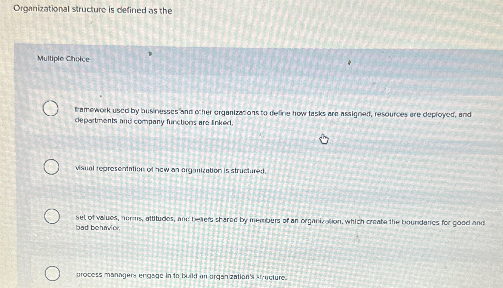  Organizational structure is defined as the Multiple Choice framework used by