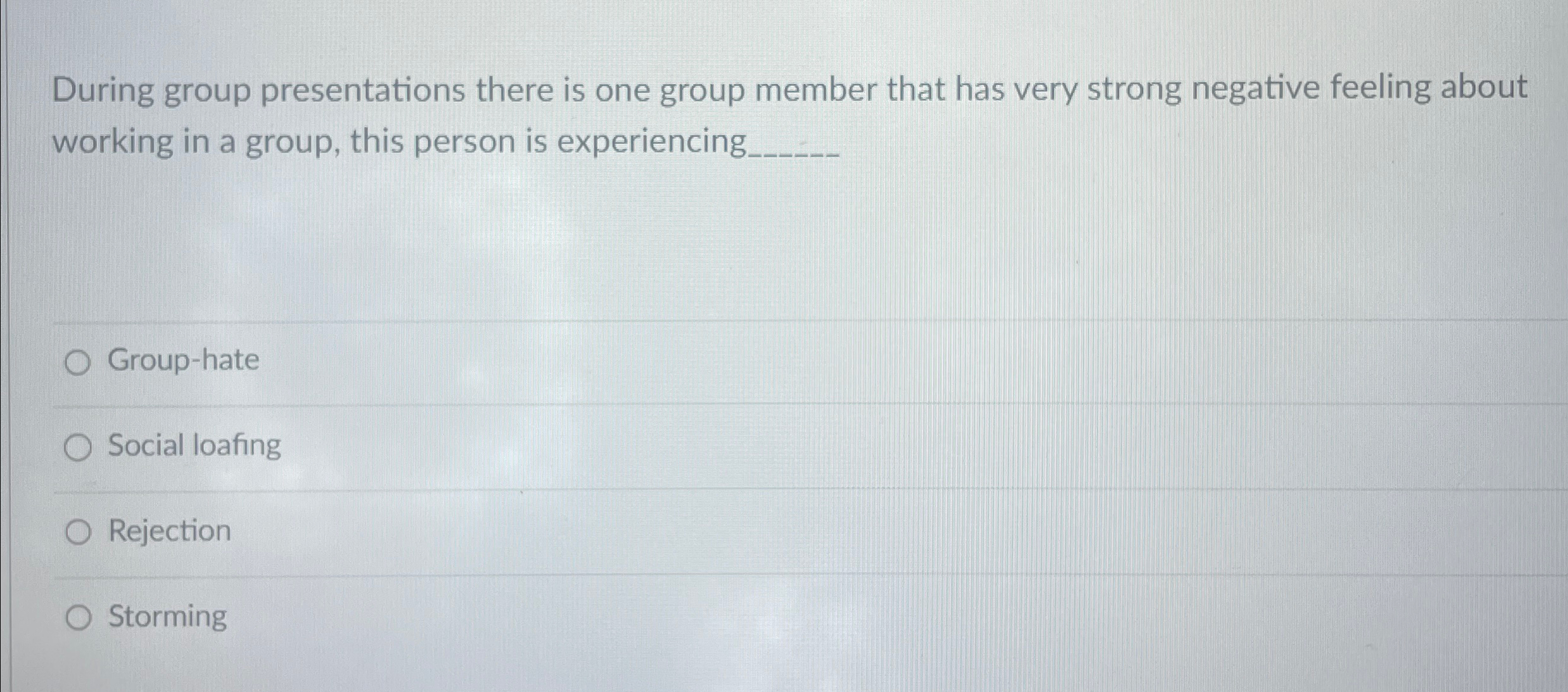  During group presentations there is one group member that has very