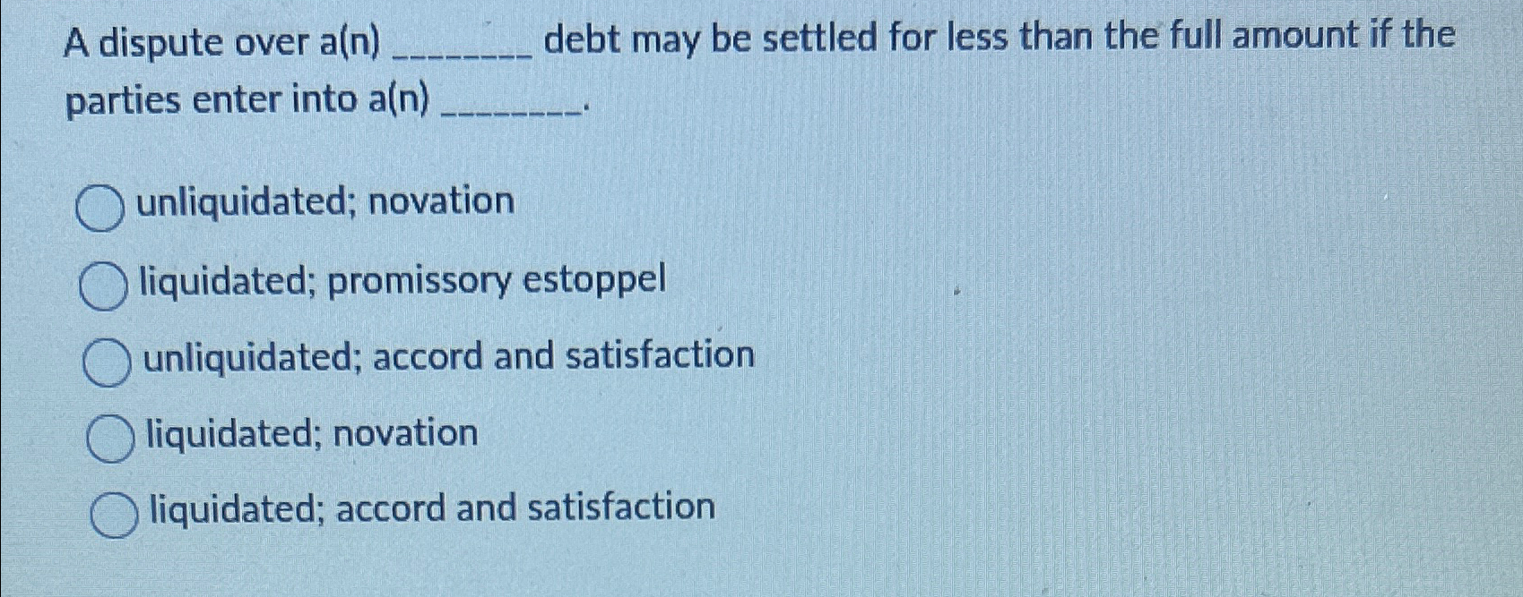  A dispute over a(n) debt may be settled for less than