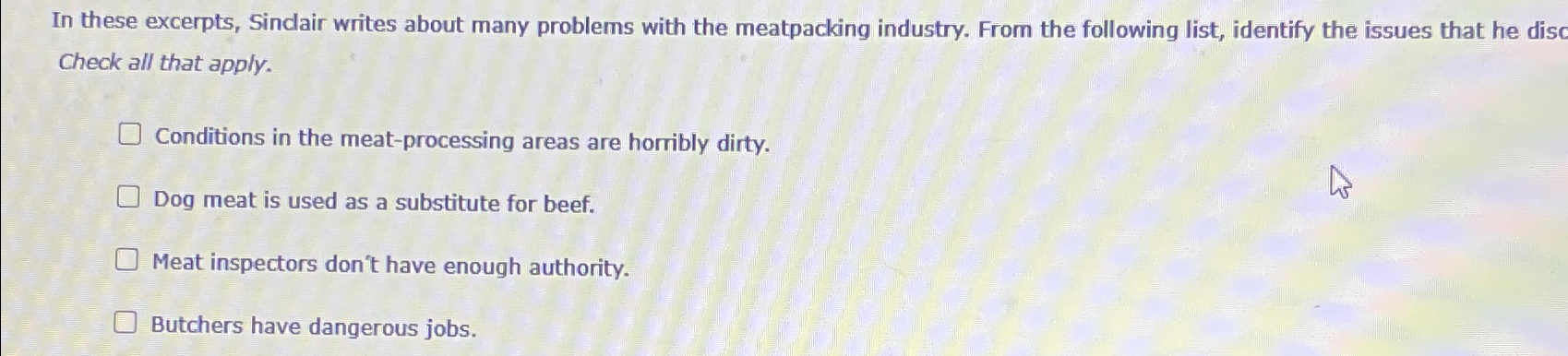  In these excerpts, Sinclair writes about many problems with the meatpacking