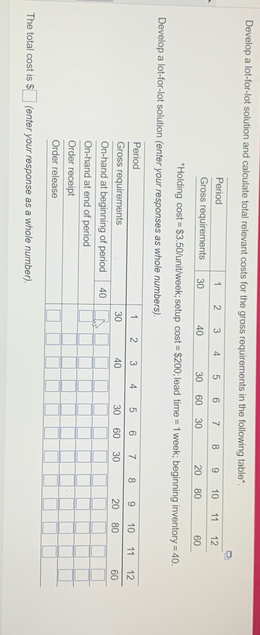  Develop a lot-for-lot solution and calculate total relevant costs for the