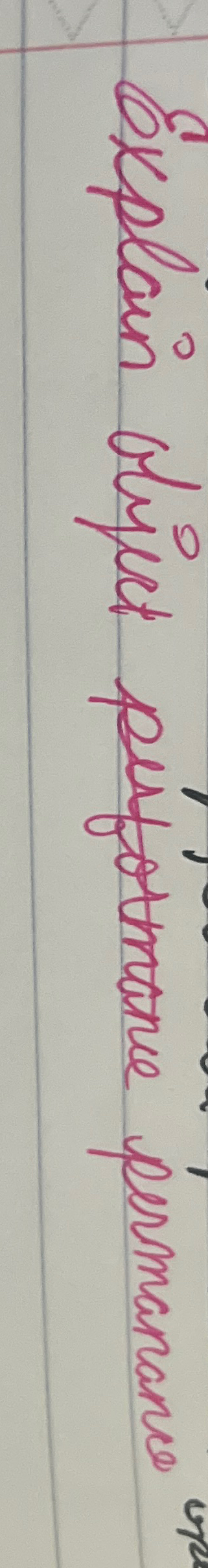  Explain olject peiformance permanance 