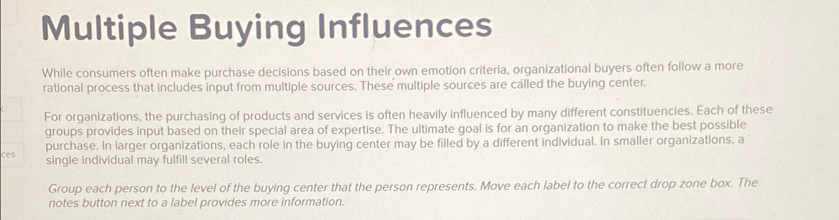  Multiple Buying Influences While consumers often make purchase decisions based on