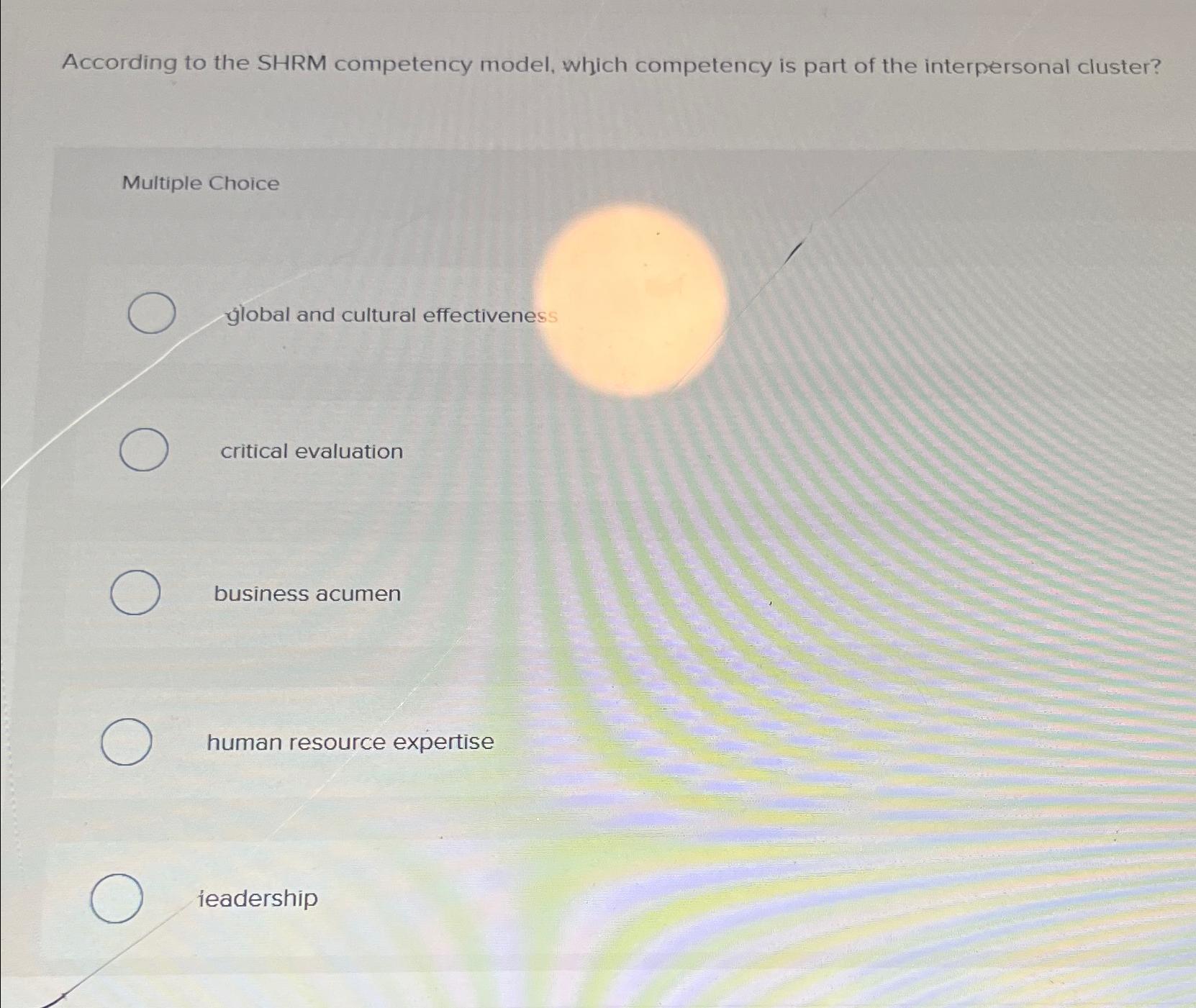  According to the SHRM competency model, which competency is part of