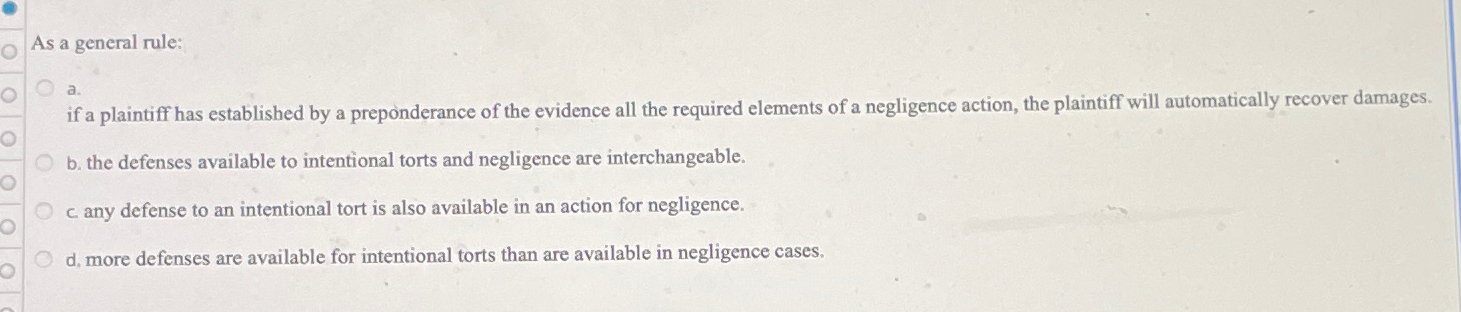  As a general rule: a. if a plaintiff has established by