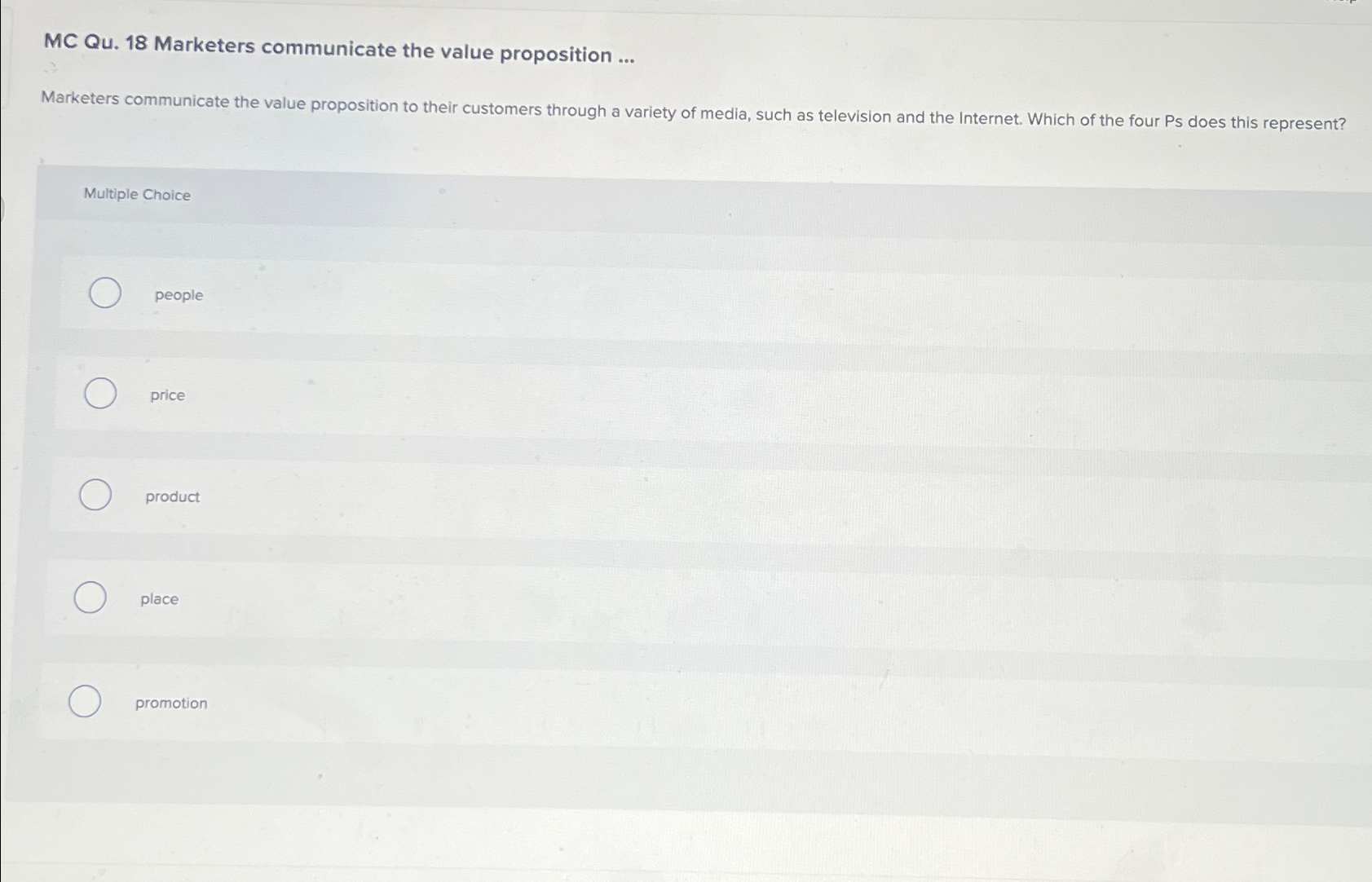  MC Qu.18 Marketers communicate the value proposition ... Marketers communicate the