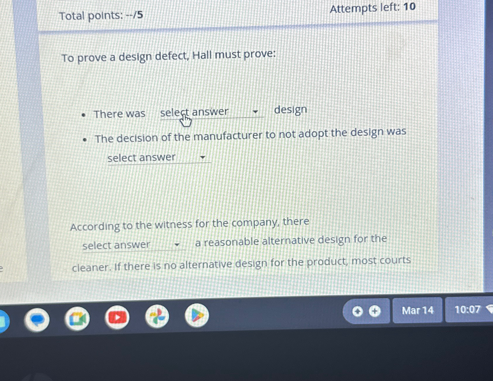  Total points: -15 Attempts left: 10 To prove a design defect,