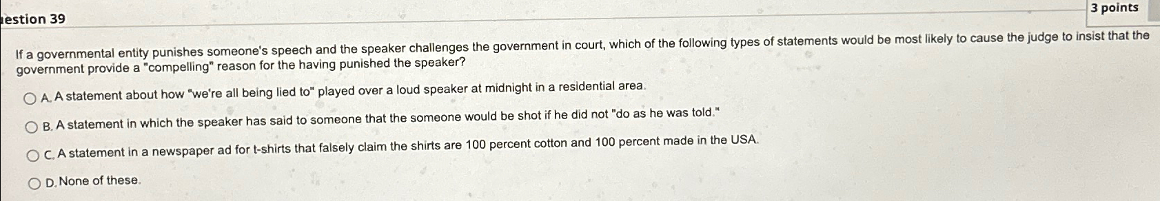  1estion 39 3 points If a governmental entity punishes someone's speech