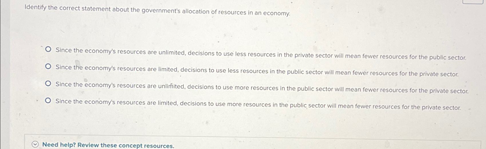  Identify the correct statement about the government's allocation of resources in