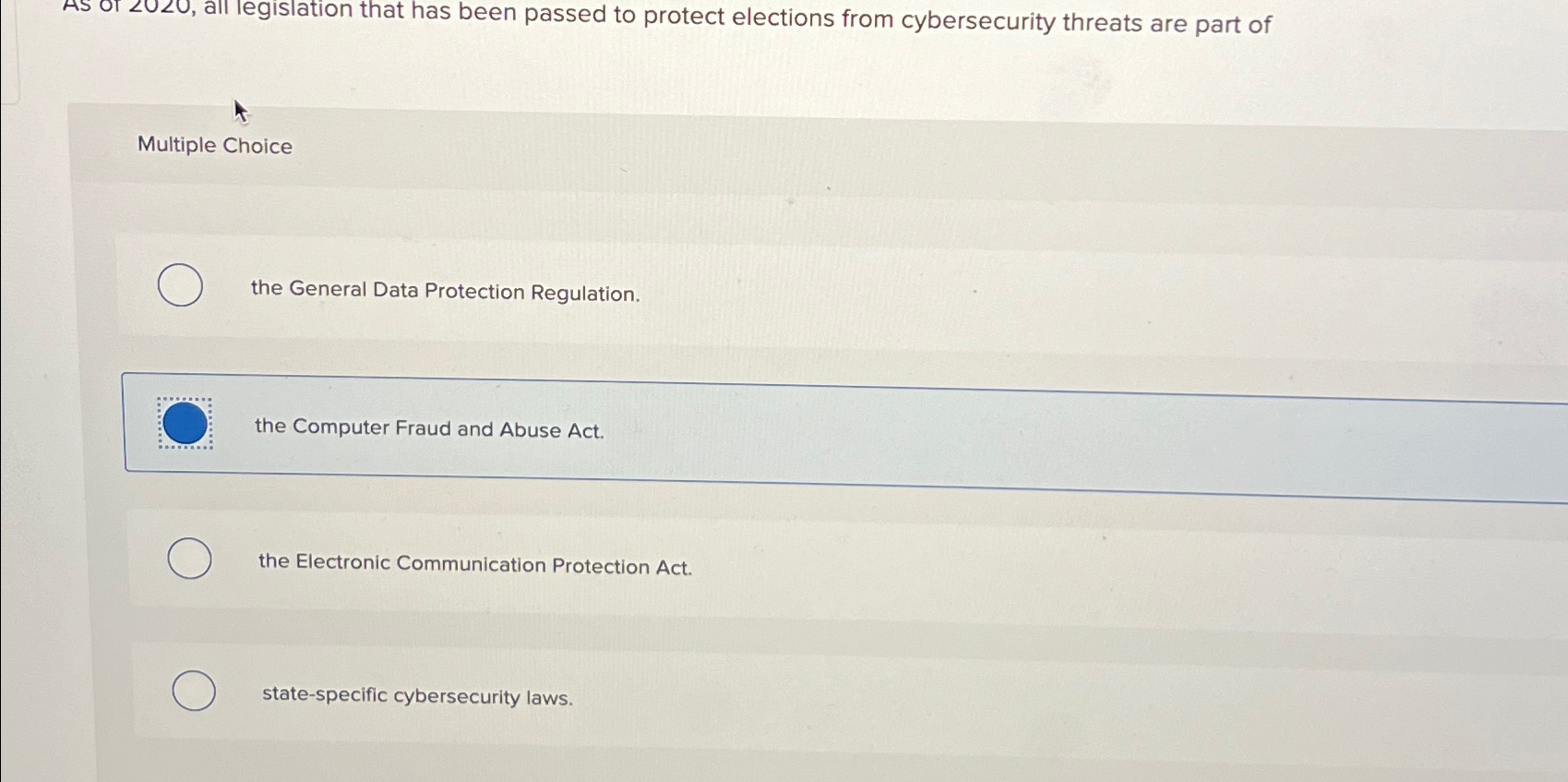  Multiple Choice the General Data Protection Regulation. the Computer Fraud and
