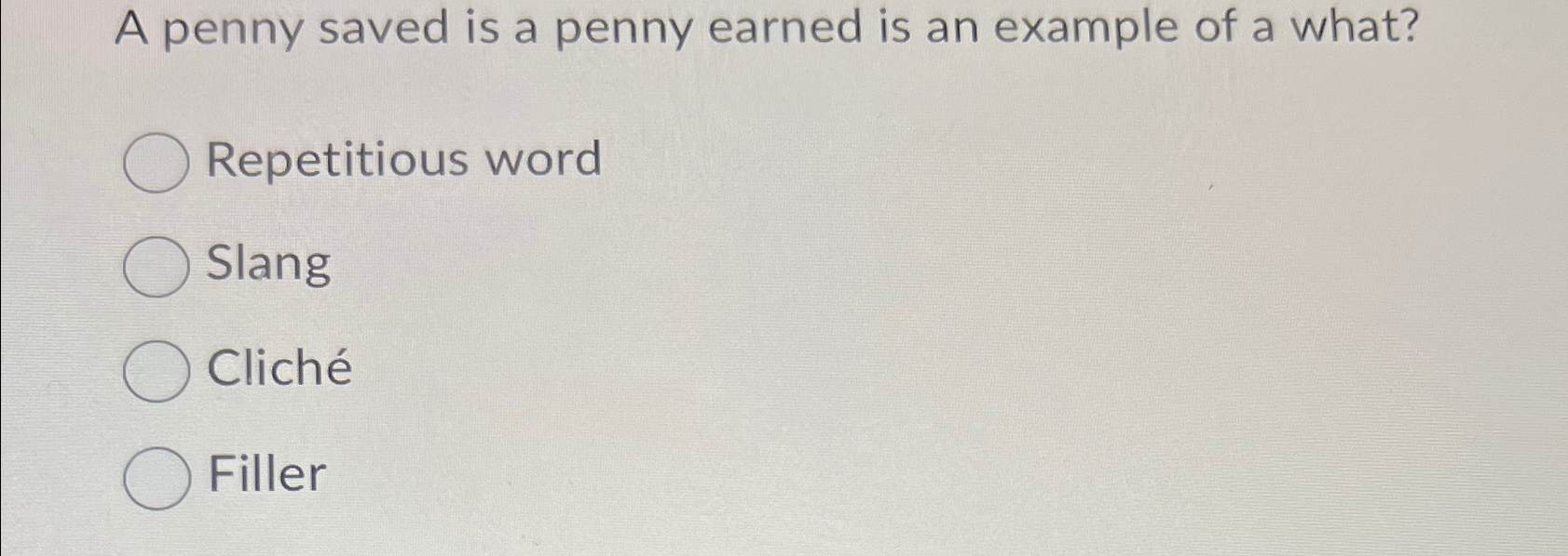  A penny saved is a penny earned is an example of