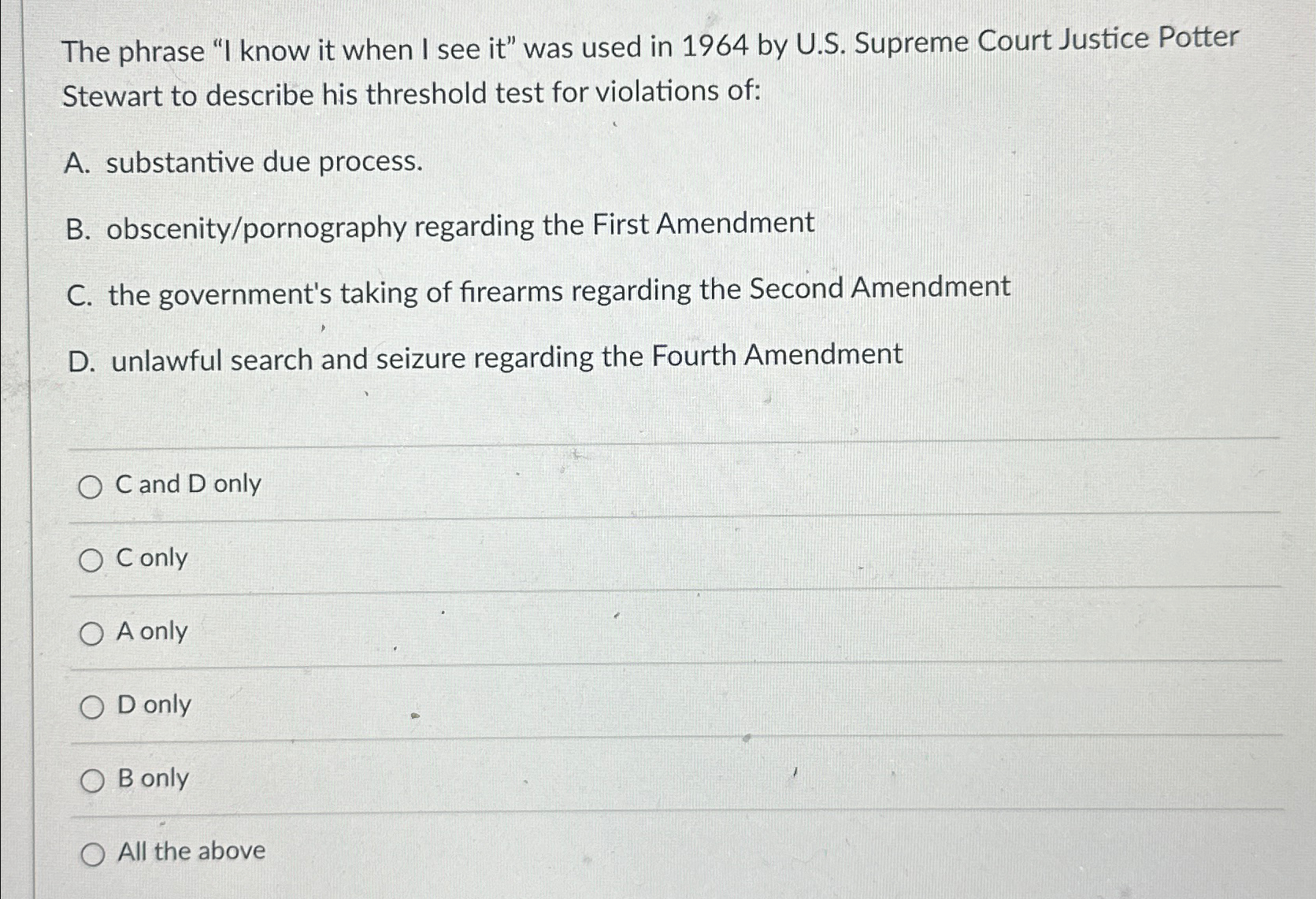  The phrase "I know it when I see it" was used