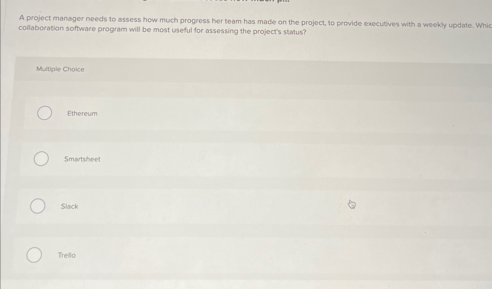  A project manager needs to assess how much progress her team