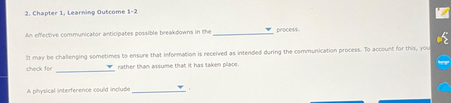  Chapter 1, Learning Outcome 1-2 An effective communicator anticipates possible breakdowns