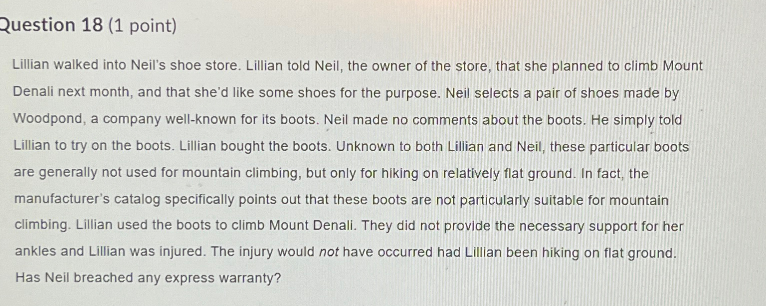  Question 18(1 point) Lillian walked into Neil's shoe store. Lillian told