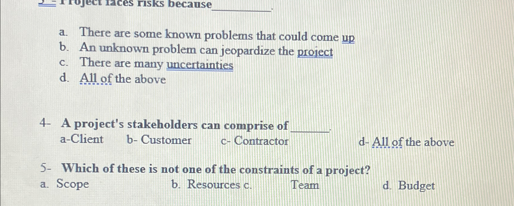  a. There are some known problems that could come up b.