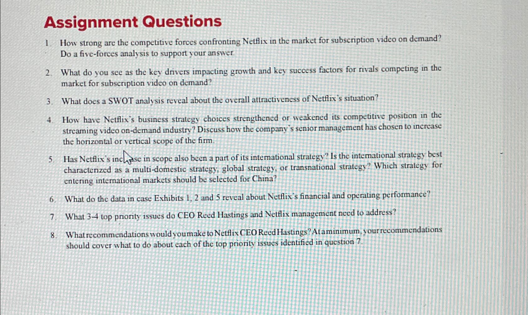  Assignment Questions How strong are the competitive fores confronting Netfix in