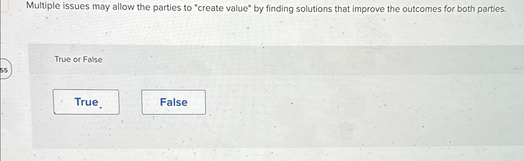  Multiple issues may allow the parties to "create value" by finding