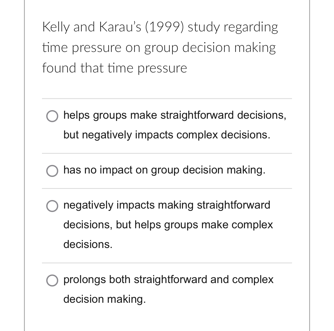  Kelly and Karau's (1999) study regarding time pressure on group decision