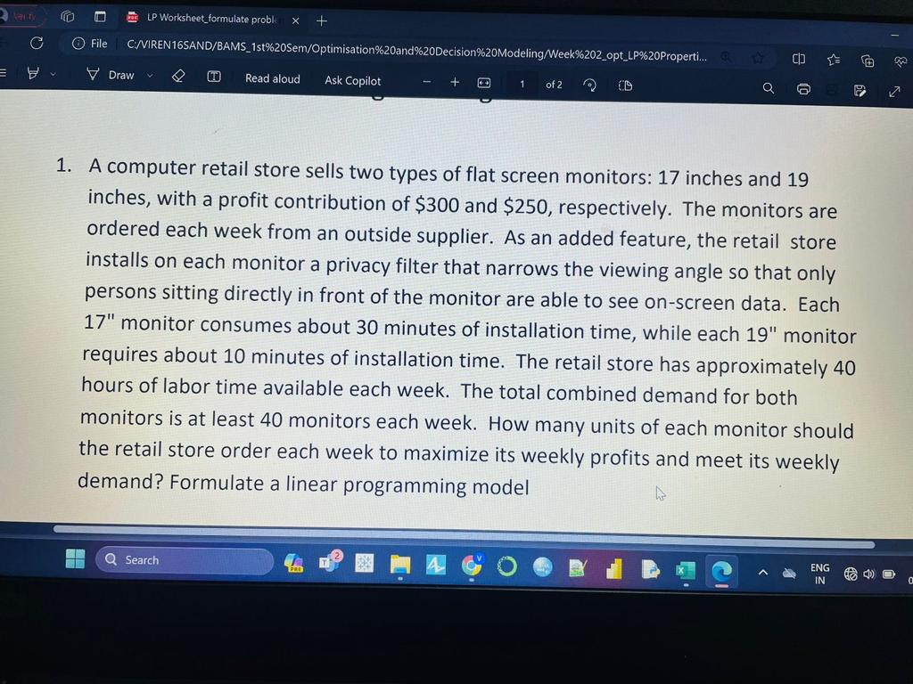  A computer retail store sells two types of flat screen monitors: