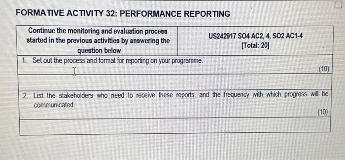monitoring and evaluation process started in the previous activities by answering the