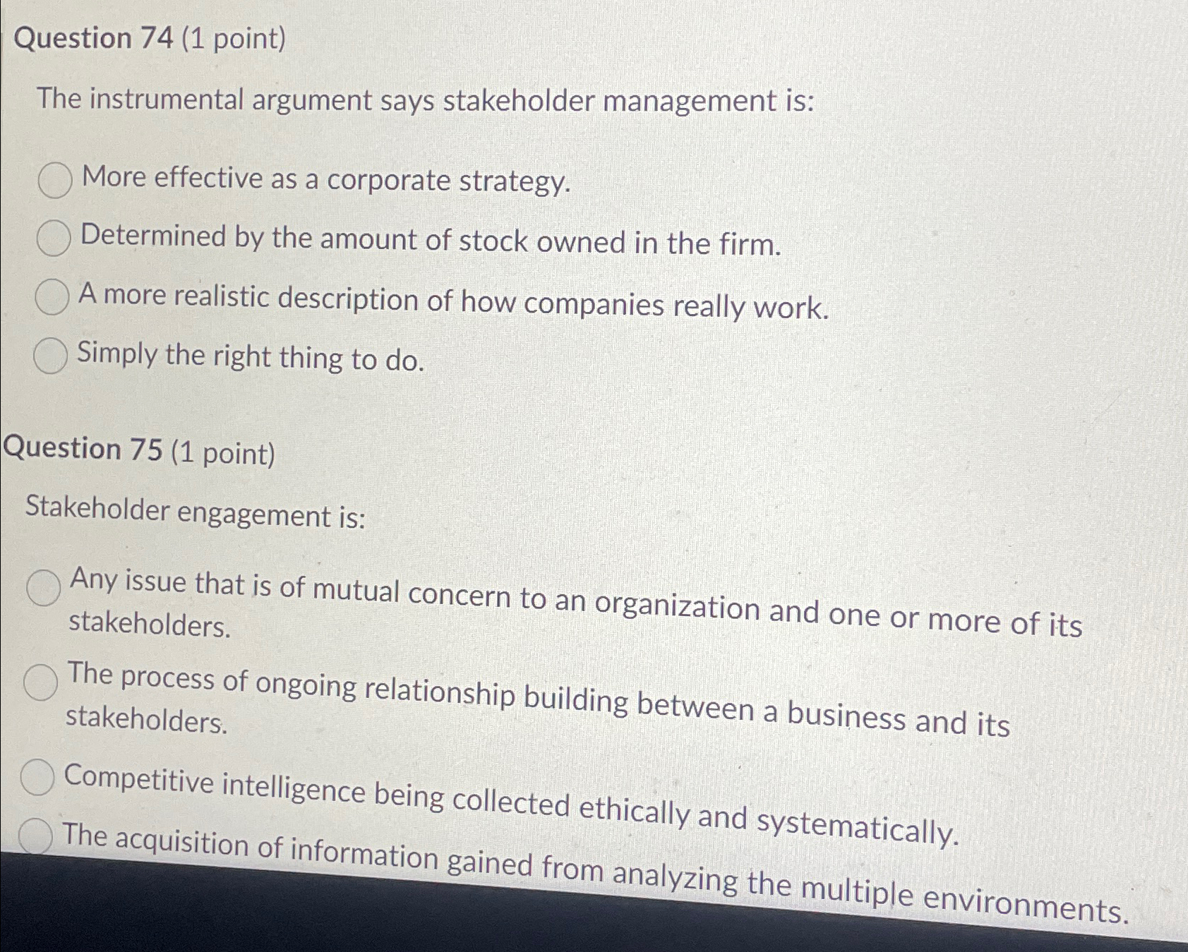  Question 74(1 point) The instrumental argument says stakeholder management is: More