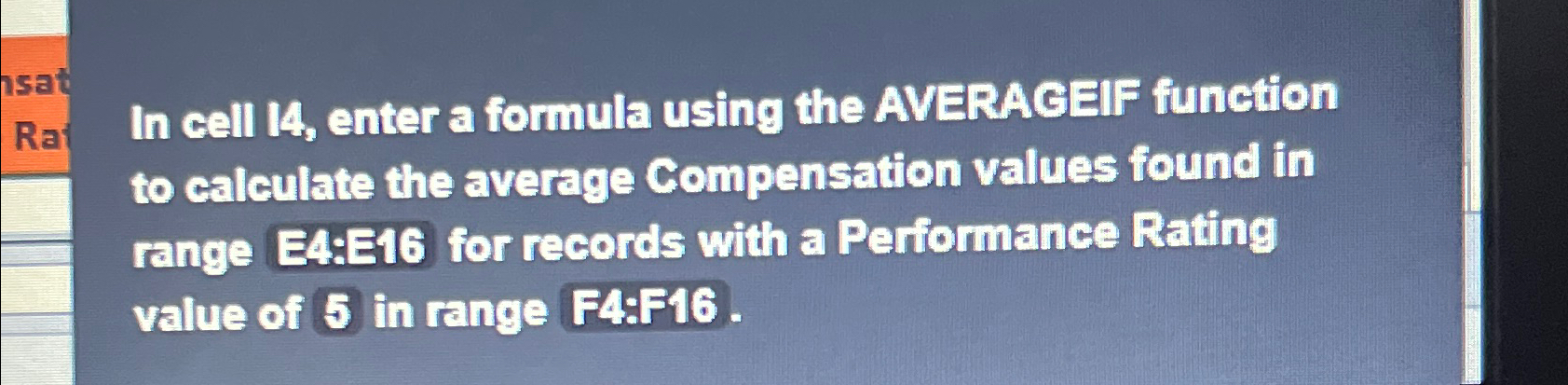  Ra In cell 14, enter a formula using the AVERACEIF function