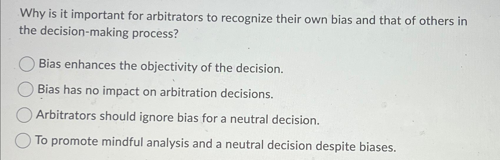  Why is it important for arbitrators to recognize their own bias