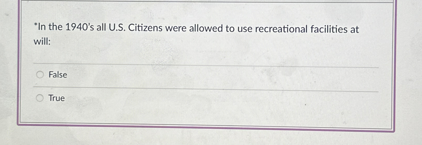  'In the 1940's all U.S. Citizens were allowed to use recreational