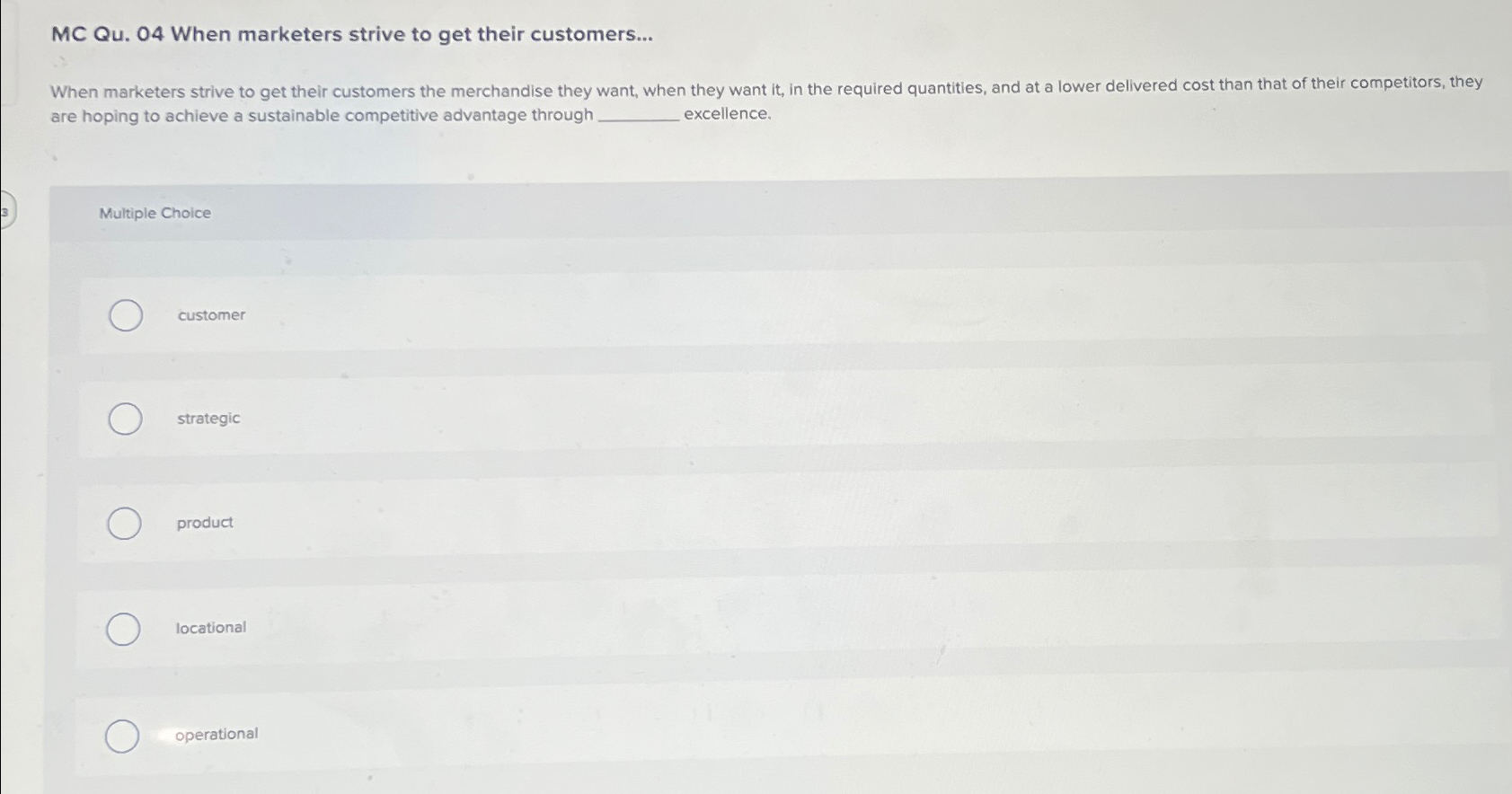  MC Qu.04 When marketers strive to get their customers... When marketers
