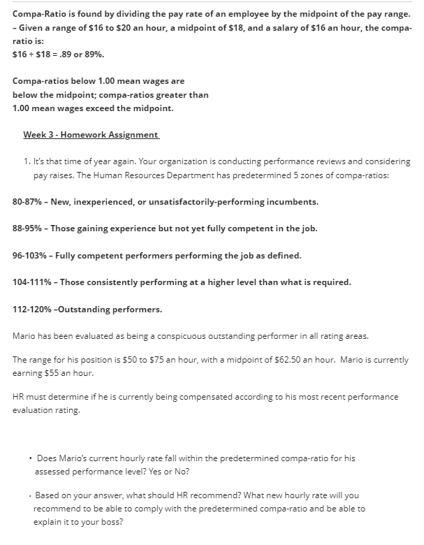  Compa-Ratio is found by dividing the pay rate of an employee