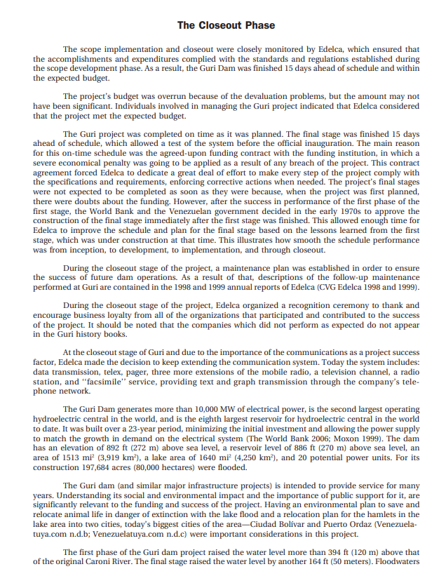  The Closeout Phase The scope implementation and closeout were closely monitored
