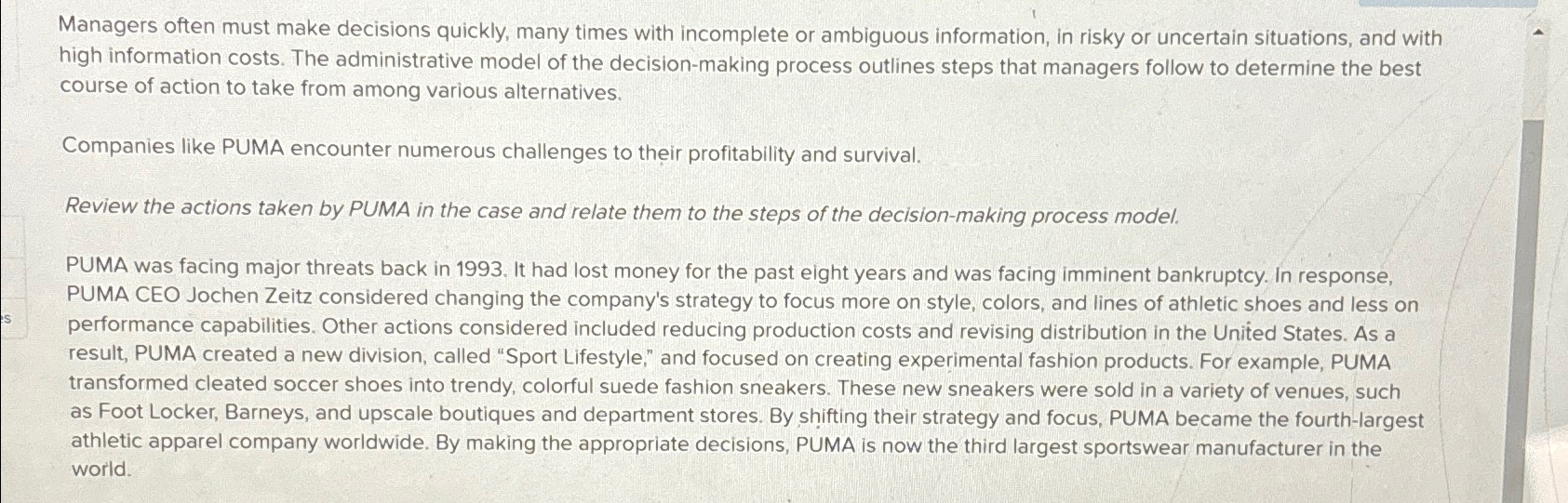 Managers often must make decisions quickly, many times with incomplete or