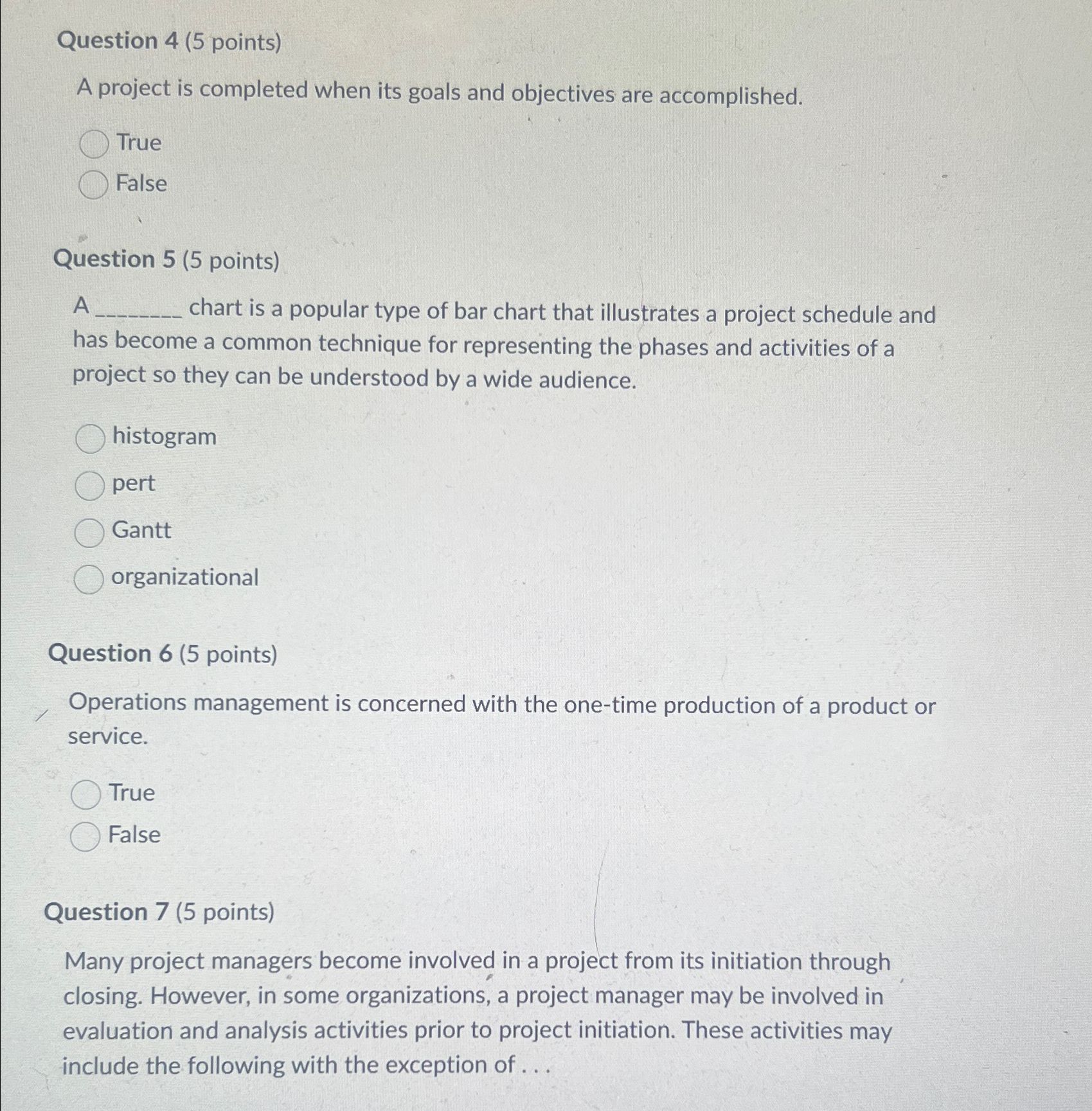  Question 4(5 points) A project is completed when its goals and