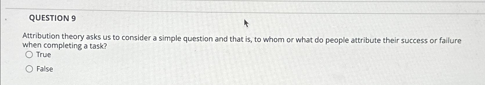  Attribution theory asks us to consider a simple question and that
