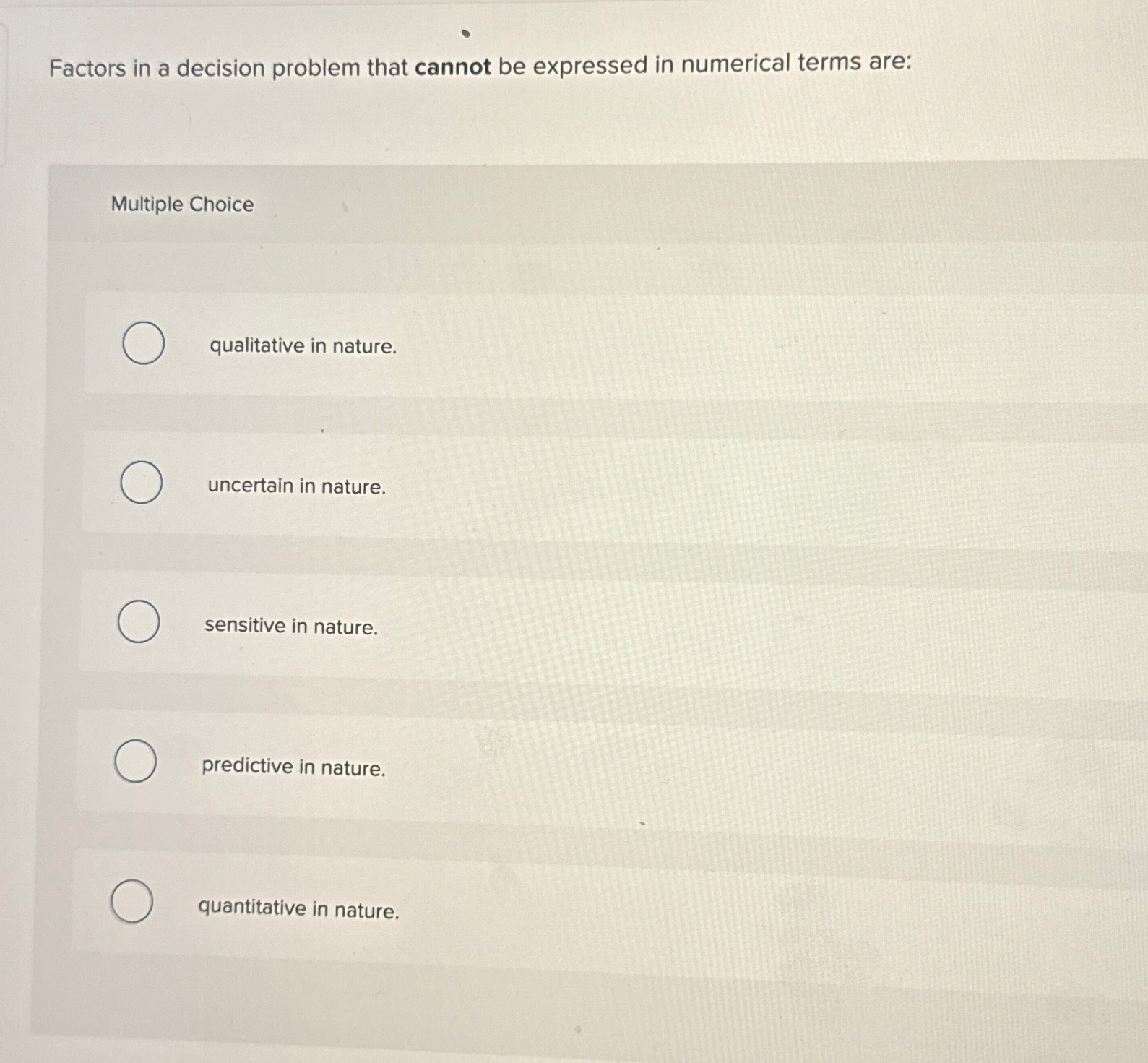  Factors in a decision problem that cannot be expressed in numerical