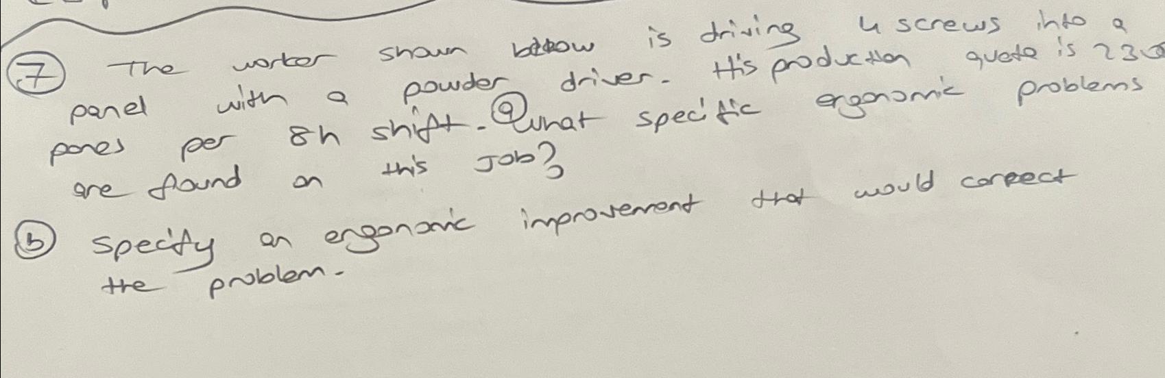  (7) The worker shown blow is driving 4 screws into a