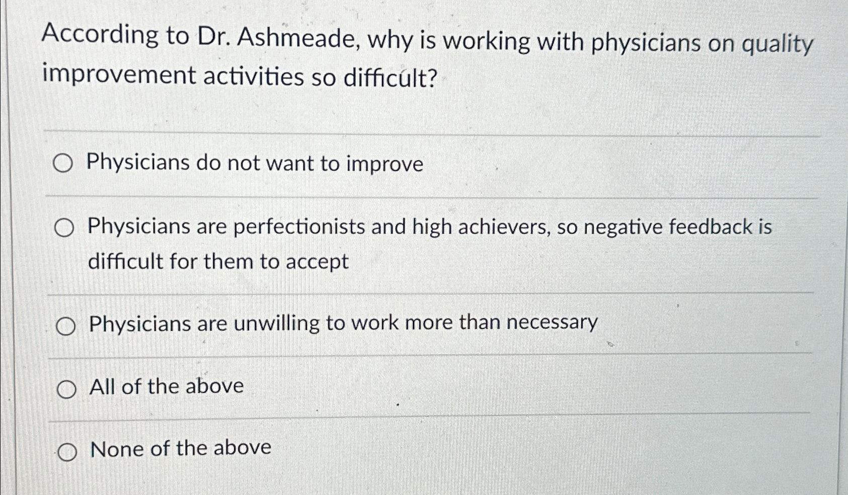  According to Dr. Ashmeade, why is working with physicians on quality